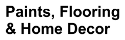 Paints, Flooring & Home Decor